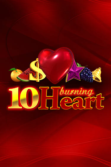 Играть в слот 10 Burning Heart бесплатно онлайн | Azino Mobile